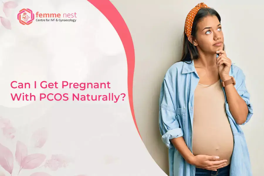 Can I Get Pregnant with Pcos Naturally?
